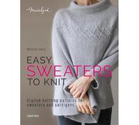 Easy Sweaters to Knit : Stylish Knitting Patterns for S - NEW Melanie Berg 2025