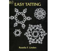 Easy Tatting (Dover Knitting, Crochet, Tatting, Lace)