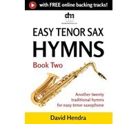 Easy Tenor Sax Hymns - Book Two: Another twenty traditional hymns for easy tenor saxophone (easy tenor sax series)