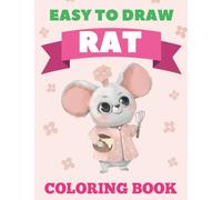 Easy To Draw Rat Coloring Book: Cute & Funny Hamster Coloring Book For Teens & Adults | Chilling Animals Activity Book For Everyone | Mouse Coloring ... Boys & Girls | Pet Coloring Book Large Print