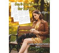 Easy to Hard Sudoku in Your Time: Volume 1 By Kijiri: Sudoku with Kijiri: Book 7