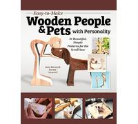 Easy-To-Make Wooden People & Pets with Personality 100 Scroll Saw Patterns 10...