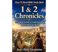 Easy to Read Bible Study Book 1 & 2 Chronicles: A Simple Guide to Understanding and Following Jesus