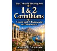 Easy to Read Bible Study Book 1 & 2 Corinthians: A Simple Guide to Understanding and Following Jesus