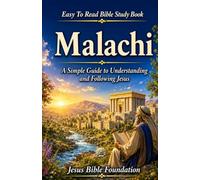 Easy to Read Bible Study Book Malachi: A Simple Guide to Understanding and Following Jesus