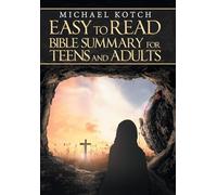 Easy to Read Bible Summary for Teens and Adults