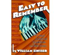 Easy to Remember: The Great American Songwriters and Their Songs for Broadway Shows and Hollywood Musicals