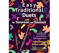 Easy Traditional Duets for Tenoroon and Bassoon: 32 traditional melodies arranged for two adventurous early grade players (Bassoon Duets for Beginners and Improvers)