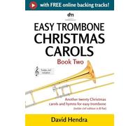 Easy Trombone Christmas Carols - Book Two (treble clef): Another twenty traditional Christmas carols and hymns for easy trombone (treble clef edition in B flat) (easy trombone (treble clef) series)