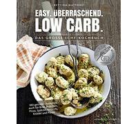 Easy. Uberraschend. Low Carb: Das groe LCHF-Ko, Matthaei, Brachat Hardc.