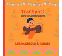 Easy & Ultimate Vehicles Coloring Book: Simple and Bold Designs for Toddlers: Learn, Colour & Create