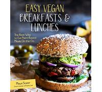Easy Vegan Breakfasts and Lunches