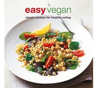 Easy Vegan: Simple recipes for healthy eating