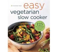 Easy Vegetarian Slow Cooker Cookbook: 125 Fix-And-Forget Vegetarian Recipes