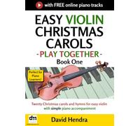 Easy Violin Christmas Carols - Play Together - Book One: Twenty Christmas carols and hymns for easy violin with simple piano accompaniment