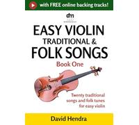 Easy Violin Traditional & Folk Songs - Book One: Twenty traditional songs & folk tunes arranged for easy violin (Easy Violin series)