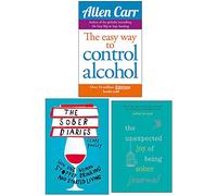 Easy Way to Control Alcohol, The Sober Diaries, The Unexpected Joy Of Being Sober Journal 3 Books Collection Set