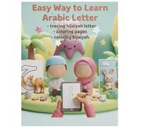Easy Way to Learn Arabic Letters: Hijaiyah Tracing, Coloring and Activity Book for Kids Ages 3-8