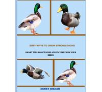 Easy Ways to Grow Strong Ducks: Smart Tips to Get Food and Income from Your Birds
