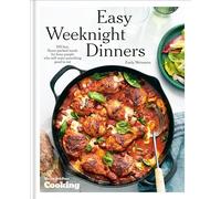 Easy Weeknight Dinners: 100 Fast, Flavor-Packed Meals for Busy People Who Still Want Something Good to Eat (A Cookbook)