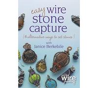 Easy Wire Stone Capture: 4 Alternative Ways to Set Stones