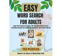 Easy Word Search for Adults: Large Print Puzzles for Seniors | 155 Easy Word Search Puzzles with Everyday Life Themes for Relaxation, Stress Relief, Mindfulness and Fun