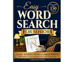 Easy Word Search for Seniors: 150 Extra-Large Print Puzzles with 2,250+ Words, Familiar Themes for Relaxation and a Sharp Mind