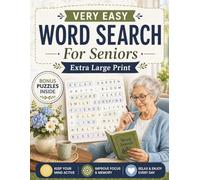 Easy Word Search For Seniors: Extra Large Print, Simple Puzzles for Seniors and the Elderly. Designed to Support Memory Care, Cognitive Wellness, ... Those Living with Dementia or Alzheimer’s.