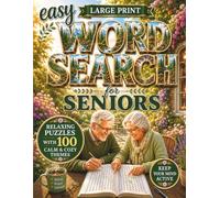 Easy Word Search for Seniors: Large Print Relaxing Puzzles with 100 Calm & Cozy Themes to Keep Your Mind Active