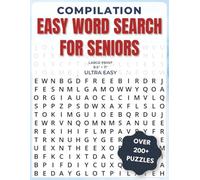 Easy Word Search for Seniors - Ultra Easy Compilation - Large Print (8.5 x 11): Over 200 Very Simple Word Search Puzzles with Short Words for Adults and Seniors | Large Print | Solutions Included