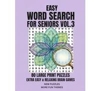 EASY WORD SEARCH FOR SENIORS VOL.3: 80 LARGE PRINT PUZZLES EXTRA EASY & RELAXING BRAIN GAMES