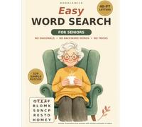 Easy Word Search for Seniors with Dementia: 120 Frustration-Free Large Print Puzzles with Simple Everyday Words, Gentle Memory Prompts, and Big 40-Pt Letters