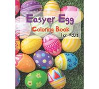 Easyer Egg Coloring Book for adult: A Funny Coloring Book for kids and Adults: A Coloring Book for Animal Lovers for Stress Relief & Relaxation