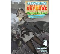 Easygoing Territory Defense by the Optimistic Lord: Production Magic Turns a Nameless Village into the Strongest Fortified City (Light Novel) Vol. 4