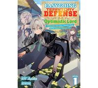 Easygoing Territory Defense by the Optimistic Lord: Production Magic Turns a Nameless Village into the Strongest Fortified City (Light Novel) Vol. 1