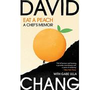 Eat A Peach: A Chef's Memoir