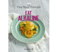 Eat Alkaline: The Viva- Mayr- Principle