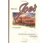 Eat at Joe's: The Joe's Stone Crab Restaurant Cookbook