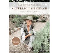 EAT BETTER NOT LESS - naturlich and einfach: Na, Damaso.