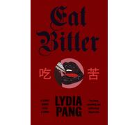 Eat Bitter : A Story About Guts and Food