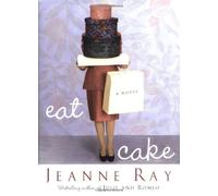 Eat Cake: A Novel