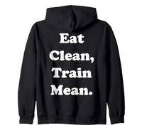 Eat Clean Train Mean Fitness Motivation Funny Saying Zip Hoodie