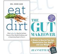 Eat Dirt and The Gut Makeover 2 Books Bundle Collection With Gift Journal