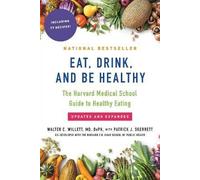 Eat, Drink, and Be Healthy, Walter C., M.d. Willet