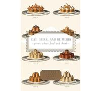 Eat, Drink, and Be Merry: Poems About Food and Drink (Everyman's Library Pocket Poets Series)