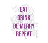 Eat Drink Be Merry Repeat Women's Christmas T-Shirt - White - M - White