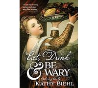 Eat, Drink & Be Wary: Cautionary Tales