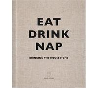 Eat Drink Nap Soho House UK Limited Hardback TBS-Penguin Random H