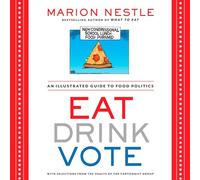 Eat Drink Vote: An Illustrated Guide to Food Politics