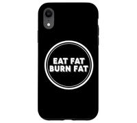 Eat Fat Burn Fat Keto Ketogenic Carnivore Diet Paleo Quote Case for iPhone XR